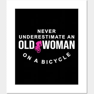 Never Underestimate An Old Woman On A Bicycle Posters and Art